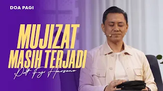 Mujizat Masih Terjadi - Pdt. Fuji Harsono | DOA PAGI | GMS Church