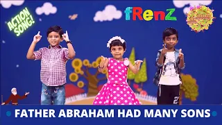 Father Abraham Had Many Sons | Sunday School Action Songs | fRenZ