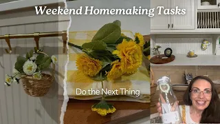 Weekend Homemaking Tasks I Do the Next Thing