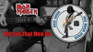 Iron Maiden - The Evil That Men Do (Bass Cover)