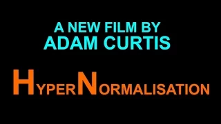 HyperNormalisation: A new film by Adam Curtis - BBC iPlayer