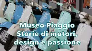 Museo Piaggio  Storie di motori, design e passione