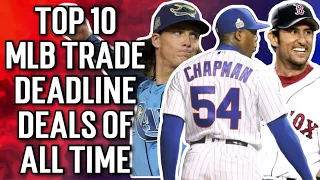 Top 10 MLB Trade Deadline Deals of All Time