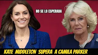 NOTICIA INESPERADA ! KATE MIDDLETON PRINCESA DE GALES SUPERA A LA REINA CONSORTE CAMILA PARKER