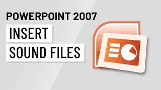 PowerPoint 2007: Inserting Sound Files