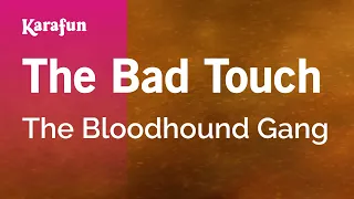 The Bad Touch - Bloodhound Gang | Karaoke Version | KaraFun