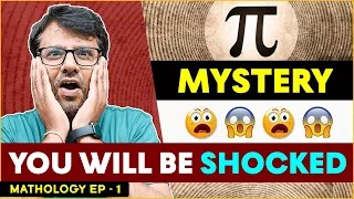 SHOCKING Story & Facts Of Pi That Everyone Hides From You - Mystery, Facts & Secrets | MATHOLOGY EP1