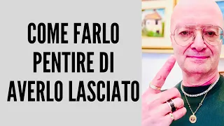 COME FARLO PENTIRE DI AVERLO LASCIATO