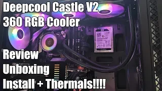 Deepcool Castle 360 RGB V2 - Unboxing, Review, Install, Lighting Effects + Ryzen 3600 OverclockTemps