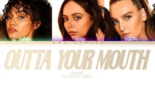Little Mix - Outta Your Mouth - Color Coded Lyrics (preview)