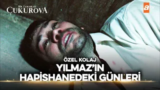 Yılmaz'ın Hapishane Günleri | Bir Zamanlar Çukurova Özel Kolaj