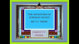 “THE ADVENTURES OF ROBINSON CRUSOE” – ROBERT MELLIN (BBC TV SERIES THEME)