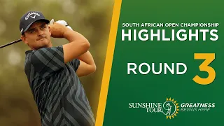 South African Open Championship | Highlights Round 3