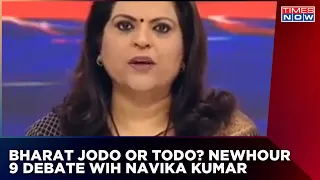 Bharat Jodo Or Todo? Newhour 9 Debate Wih Navika Kumar