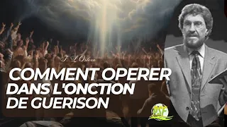 COMMENT OPERER EFFICACEMENT DANS L'ONCTION DE GUERISON  // T. L. OSBORN