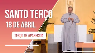 Terço de Aparecida com Pe. Antonio Maria - 18 de abril de 2023 [Mistérios Dolorosos]