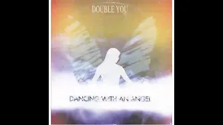 Double You & Alexia   Dancing With An Angel