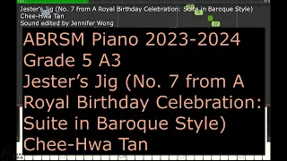 2023-2024 ABRSM Piano Grade 5 A3 Jester’s Jig  Chee-Hwa Tan
