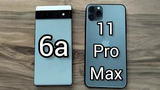 Google Pixel 6a vs iPhone 11 Pro Max