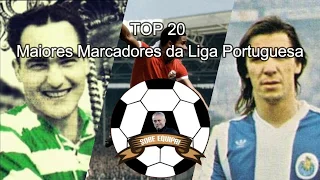 TOP 20 - MAIORES MARCADORES DA LIGA PORTUGUESA