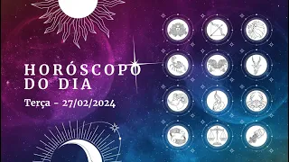 Horóscopo 2024 Confira a previsão de hoje (27/02) para seu signo