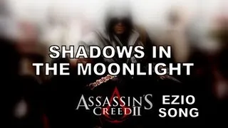 ASSASSIN'S CREED EZIO SONG - Shadows In The Moonlight by Miracle Of Sound