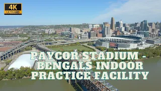 4K Drone Footage - Paycor Stadium - Bengals New Indoor Practice Facility