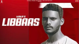 Kaka New Songs - Kale Je libaas Di (Libaas ) Kaka | Lyrical Video | New Punjabi Songs  2021