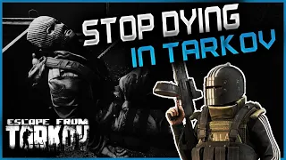 How To Stop Dying... A Flawless Method | Escape From Tarkov