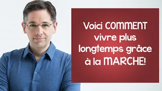 La marche, un vrai miracle: voici comment vivre plus longtemps grâce à la MARCHE!