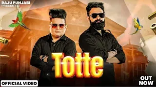 Raju Punjabi New Song - Totte (Official Video) - Ft. Zela Zaildaar New Haryanvi Songs 2023