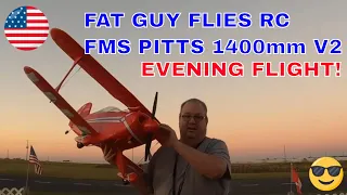 Fat Guy Flies RC -BIG FMS PITTS 1400MM V2 EVENING FLIGHT with LIGHTS