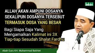 Cuma Baca 3X‼️Maka Allah Ampuni Dosanya Sekalipun Itu Dosa Yang Besar 🔴 KH. Muhammad Bakhiet