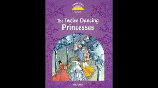 Oxford Classic Tales Level 04 - The Twelve Dancing Princesse