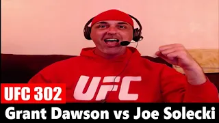 UFC 302: Grant Dawson vs Joe Solecki REACTION