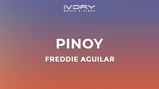 Freddie Aguilar - Pinoy (Official Lyric Video)