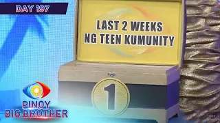 Day 197: Kuya's Biga-10 Pasabog #1 - Last 2 Weeks ng Teen Kumunity | PBB Kumunity