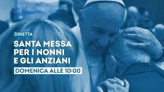 Giornata mondiale nonni e anziani, Messa presieduta da Papa Francesco - 23 luglio ore 10 su TV2000