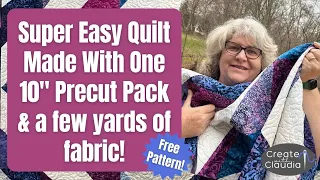 Easy Quilt Made with One 10" Precut Pack & A Few Yards of Fabric ** Free Quilt Pattern**