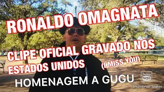 Ronaldo  Omagnata - I MISS YOU (Official Music Vídeo )