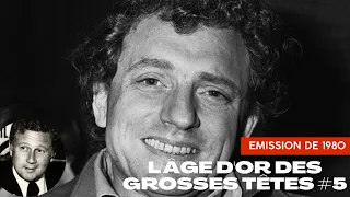 L'âge d'or des Grosses Têtes #5 - Emission de Novembre 1980