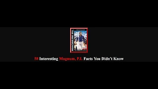 58 Interesting Magnum, P.I. Facts You Didn't Know