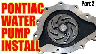 How To Install Pontiac Water Pump and How To Install Pontiac Timing Chain Cover