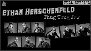 Ethan Herschenfeld | Thug Thug Jew (Full Comedy Special)