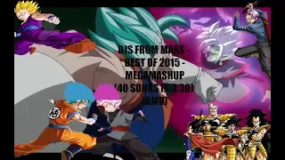 DBS - DJS FROM MARS - BEST OF 2015 - MEGAMASHUP (40 SONGS IN 3.30) (AMV)