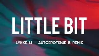Little Bit - AutoErotique Bootleg remix (Lyrics)