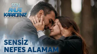 Sensiz ben nefes alamam... 💔 - Sen Anlat Karadeniz Özel Kolaj