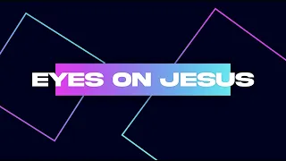 Eyes on Jesus - #Imagine Band (Official Lyric Video)