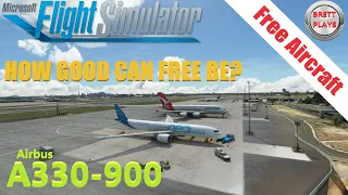 It's FREE, is it any good?  - Airbus A330-900 Flight/Review - Looks good, lets see for ourselves!