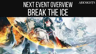 NEXT EVENT OVERVIEW, Break the Ice | Arknights